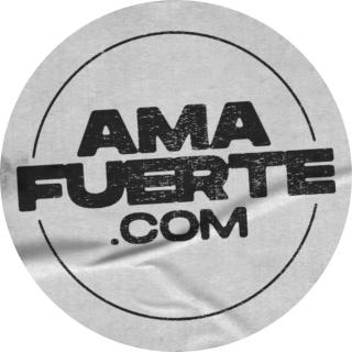 Ama Fuerte